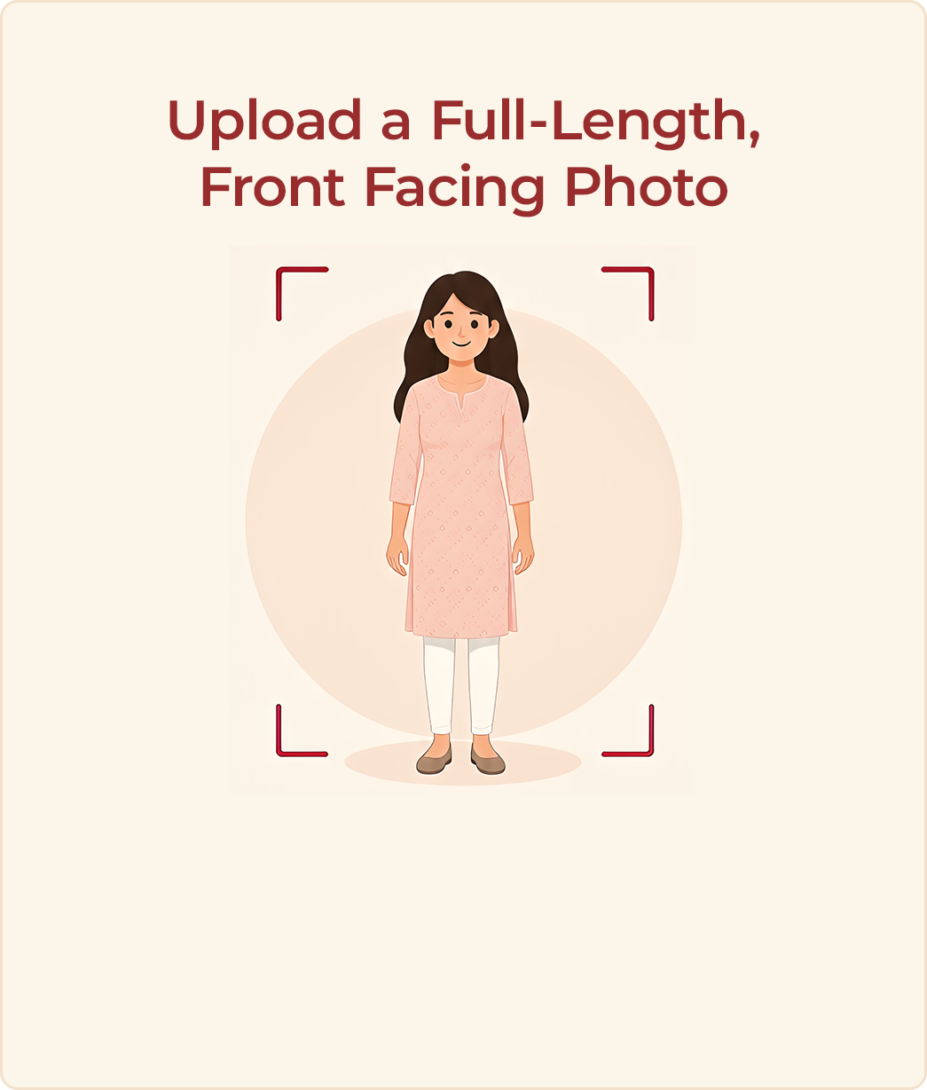 Upload a Full-Length, Front Facing Photo